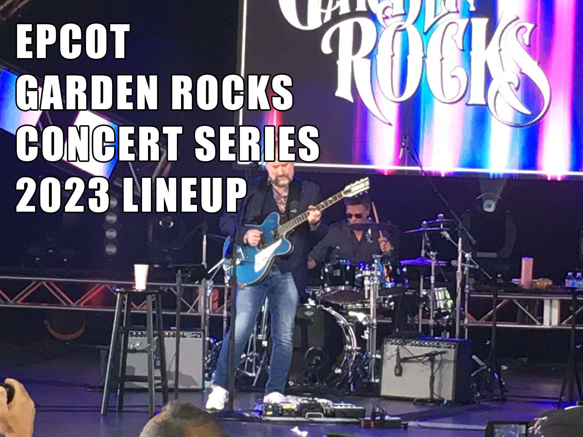 Epcot Flower & Garden Garden Rocks Concert Series Lineup Announced
